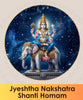 Jyeshtha Nakshatra Shanti Homam Online Puja Booking | India's largest online puja booking website - epujabysatvik.com