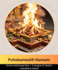 Putrakameshti Homa | Online Puja Booking | epujabysatvik.com
