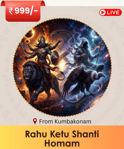 Rahu Ketu Shanti Homam Kumbakonam live puja for dosha relief clarity stability and positive transformation. India's No 1 and Most Authentic Website to Book Online Puja Website. Book Online Pooja and Pandit - epujabySATVIK
