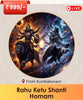Rahu Ketu Shanti Homam pooja online booking | India's largest online puja booking website epujabysatvik.com